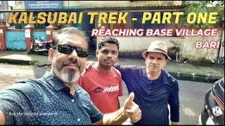 KALSUBAI TREK | REACHING BASE VILLAGE | BARI | SEPT 23