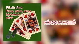 Pikol&oacute;s Pisti - K&aacute;rog a holl&oacute; a jegeny&eacute;n mix