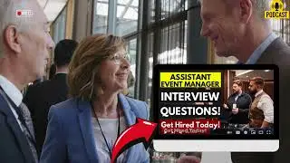 Assistant Event Manager Interview Questions and Answers | How To Ace Your Interview Successfully