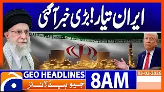Iran, US 'to hold nuclear talks on Friday | Geo News 8AM Headlines | 3 February 2026