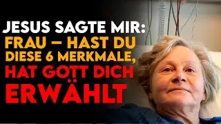 80-year-old woman dies and Jesus reveals the 6 signs of the elect &mdash; NDE