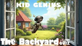 Kid Genius Quiz Zone - The Backyard