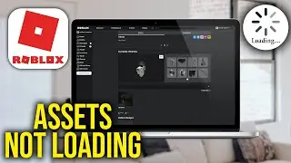 How To Fix Roblox Assets Not Loading : Fix Roblox Not Loading Properly