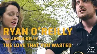 Ryan O'Reilly feat. Jadea Kelly - The Love That You Wasted | Live & Unplugged | 2/2