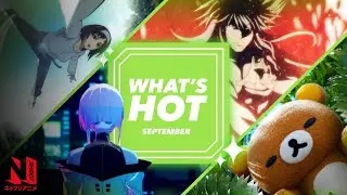 September Watch Guide: Hot and New Anime | Netflix Anime