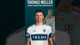 THOMAS M&Uuml;LLER TO JOIN VANCOUVER WHITECAPS | MLS TRANSFER NEWS 2025