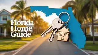 First Time Florida Home Buyer Guide 2025: What You MUST Know