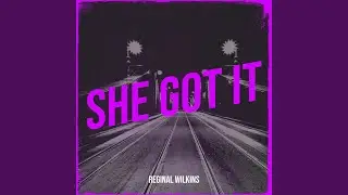 She Got It