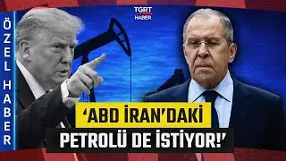 Rusya Dışişleri Bakanı Sergey Lavrov’dan TGRT Haber'e Özel 'İran' Açıklaması! 'ABD Petrolü İstiyor'