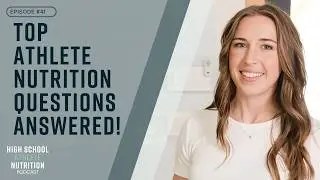 Struggling w/ Energy, Periods/ Pre-Practice Snacks? Your Top Athlete Nutrition Q's Answered! | EP41