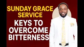 SUNDAY GRACE SERVICE LIVE | Keys to Overcome Bitterness | Apostle Michael Osei Afreh | TSICMI