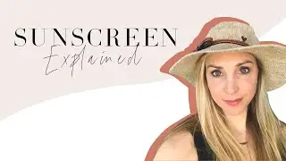 Sunscreen Explained by Board Certified Dermatologist!