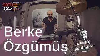 Berke Özgümüş- Sanatçı Sohbetleri#19