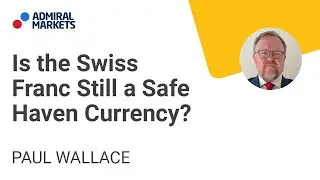 Is the Swiss Franc Still a Safe Haven Currency? | Trading Spotlight