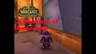 World of Warcraft. Quests - A Donation of Runecloth