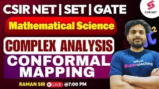 Conformal Mapping in Complex Analysis| Mathematical Science| CSIR NET/ GATE/ SET | Raman Sir