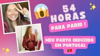 Meu parto induzido em Portugal 🇵🇹