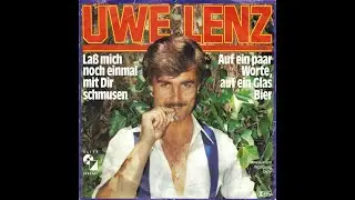 Uwe Lenz - La&szlig; mich noch einmal mit dir Schmusen (1979) HD