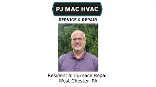Residential Furnace Repair West Chester, PA - PJ MAC Service & Repair