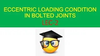 Eccentric Loading Condition in bolted joints | GATE ESE PSUs