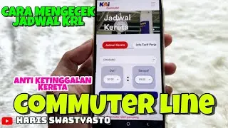 CARA MENGECEK JADWAL KRL / COMMUTER LINE ‼️ GAMPANG BANGET