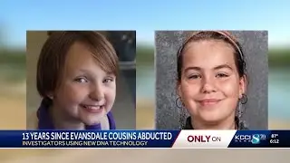 New DNA technology being used in Evansdale cousin abduction case 13 years later