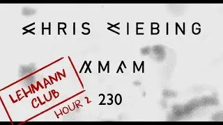 AMFM 230 | Chris Liebing - Live in Lehmann Club (Stuttgart, Germany) HOUR 2