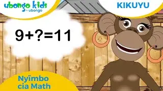 Kikuyu | Nyĩmbo cia Math | Ubongo Kids