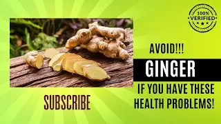 AVOID Ginger!!! If You Have These Health Problems!