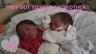 MY TWIN GIRLS GOT TO MEET EACH OTHER FOR THE FIRST TIME !