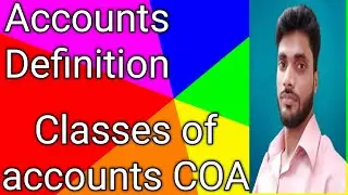 accounts definition COA CLASSES OF ACCOUNTS