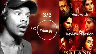 KALANK movie (reaction) part 3 |Aliya Bhatt | Varun Dhawan | Sonakshi Sinha | Aditya Roy Kapoor |