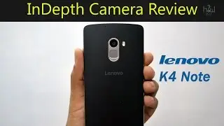 Lenovo K4 Note InDepth Camera Review with Samples | HowiSiT