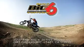 ARCHIVE: 2015 AMA Big 6 Series Round 3 - Dirt Diggers M/C GP -  Taft, CA