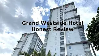 Grand Westside Hotel Tour and Review