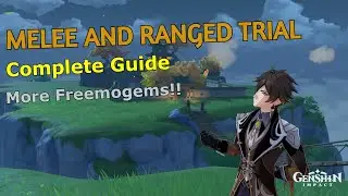 Genshin Melee and Ranged Trial Complete Guide
