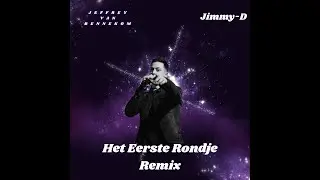 Jeffrey van Bennekom - Het Eerste Rondje (jimmy-D Remix)