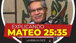 Qué interpretación puede tener MATEO 25:35?