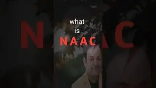 Exploring the Power of the National Assessment and Accreditation Council (NAAC)