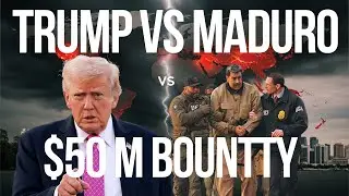 Donald Trump VS Maduro &mdash; $50M Bounty Explained