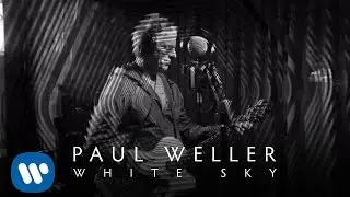 Paul Weller - White Sky (Official Video)