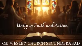 CSI WESLEY CHURCH SEC-BAD | 25-01-2026 | UNITY IN FAITH & ACTION | REV J RAHUL EDWARD