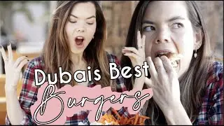 FINDING DUBAI'S BEST BURGER'S