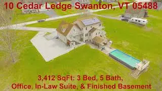 Vermont Home For Sale: 3 Bedroom, 5 Bath w/ In-Law Suite - 10 cedar Ledge Swanton, VT, Virtual Tour
