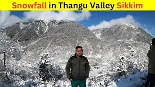Snowfall in Thangu Valley Sikkim | Lachen to Thangu Valley Tour | Kala Patthar North Sikkim