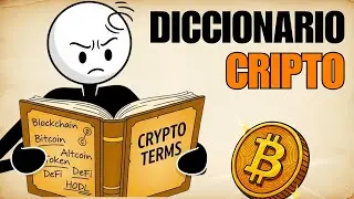 DICCIONARIO CRIPTO: LOS CONCEPTOS QUE TODO INVERSOR DEBE SABER