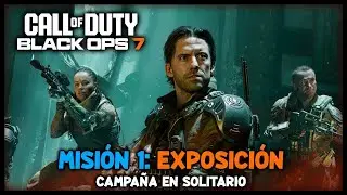 Call of Duty Black Ops 7- Cap&iacute;tulo 1- Exposici&oacute;n (Campa&ntilde;a en solitario)