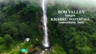 BOH VALLEY , KHABRU WATERFALL , KANGRA