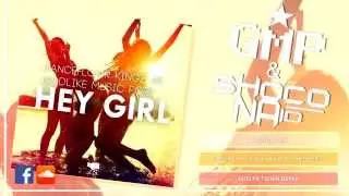 Dancefloor Kingz vs. Godlike Music Port - Hey Girl (Godlike Music Port & Shoco Naid Club Edit)