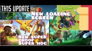 th15 upcoming update NEW UPDATE TH15 SUPER HOG clash of clans leaks
